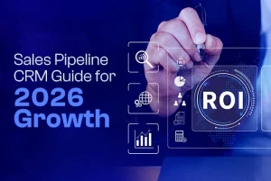 Sales Pipeline Management in 2026: Complete CRM Guide